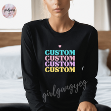 Load image into Gallery viewer, Custom Long Sleeve Top *Different Colour Options!*