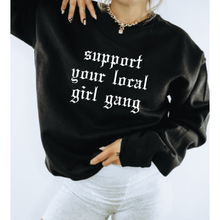 Load image into Gallery viewer, Support Your Local Girl Gang