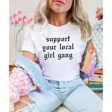 Load image into Gallery viewer, Support Your Local Girl Gang