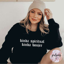 Load image into Gallery viewer, Kinda Spiritual, Kinda Boujee Crewneck