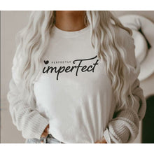 Load image into Gallery viewer, Perfectly Imperfect T-Shirt