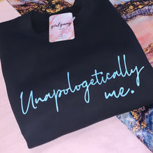 Load image into Gallery viewer, Unapologetically Me Crewneck