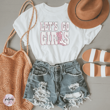 Load image into Gallery viewer, Let&#39;s Go Girls T-Shirt
