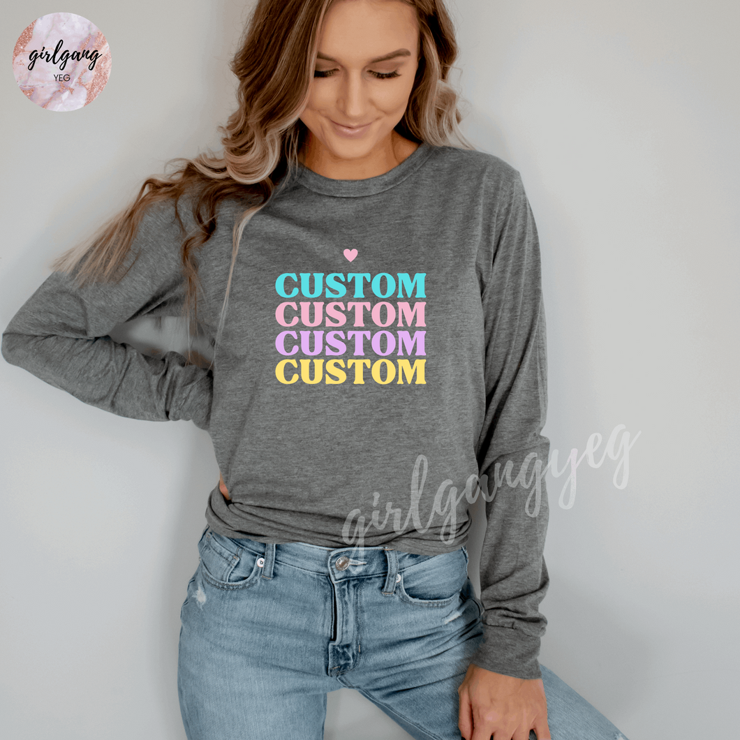 Custom Long Sleeve Top *Different Colour Options!*