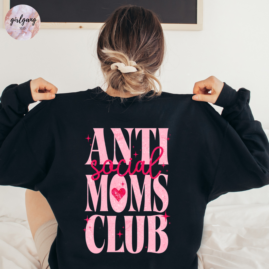 Anti Social Moms Club Double Sided Crewneck