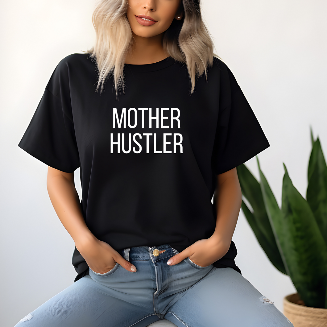 Mother Hustler T-Shirt