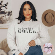 Load image into Gallery viewer, No Love Like Auntie Love Crewneck
