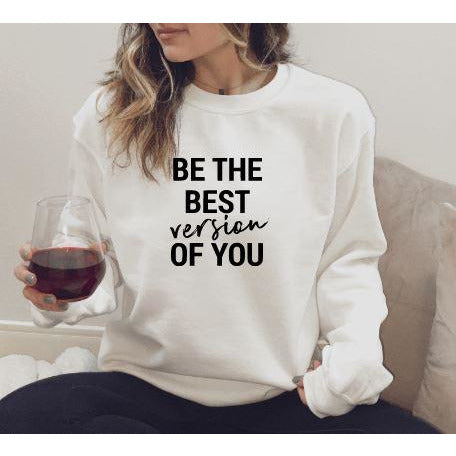 Be the Best Version of You Crewneck