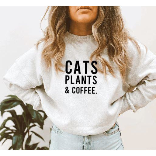 Cats Plants & Coffee. Crewneck