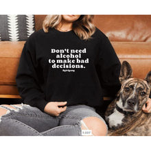 Load image into Gallery viewer, Bad Decisions Crewneck
