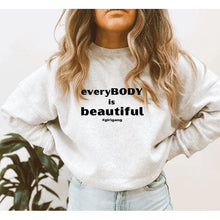 Load image into Gallery viewer, everyBODY is beautiful Crewneck
