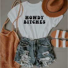 Load image into Gallery viewer, Howdy Bitches T-Shirt
