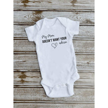 Load image into Gallery viewer, My Mom Doesn&#39;t Want Your Advice Onesie
